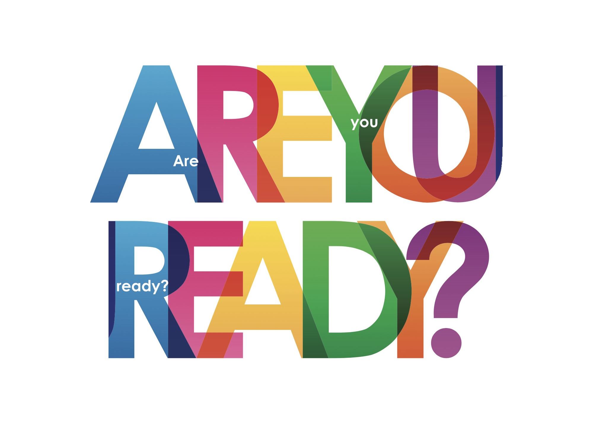 Are You Ready?